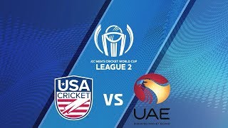 ICC Men's Cricket World Cup League 2 2019- UAE vs USA