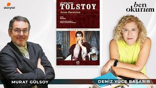 Anna Karenina - Lev Tolstoy // konuk Murat Gülsoy // Deniz Yüce Başarır ile Ben Okurum