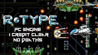 R-Type(PC-Engine) - 1CC/NoDeaths 1-ALL