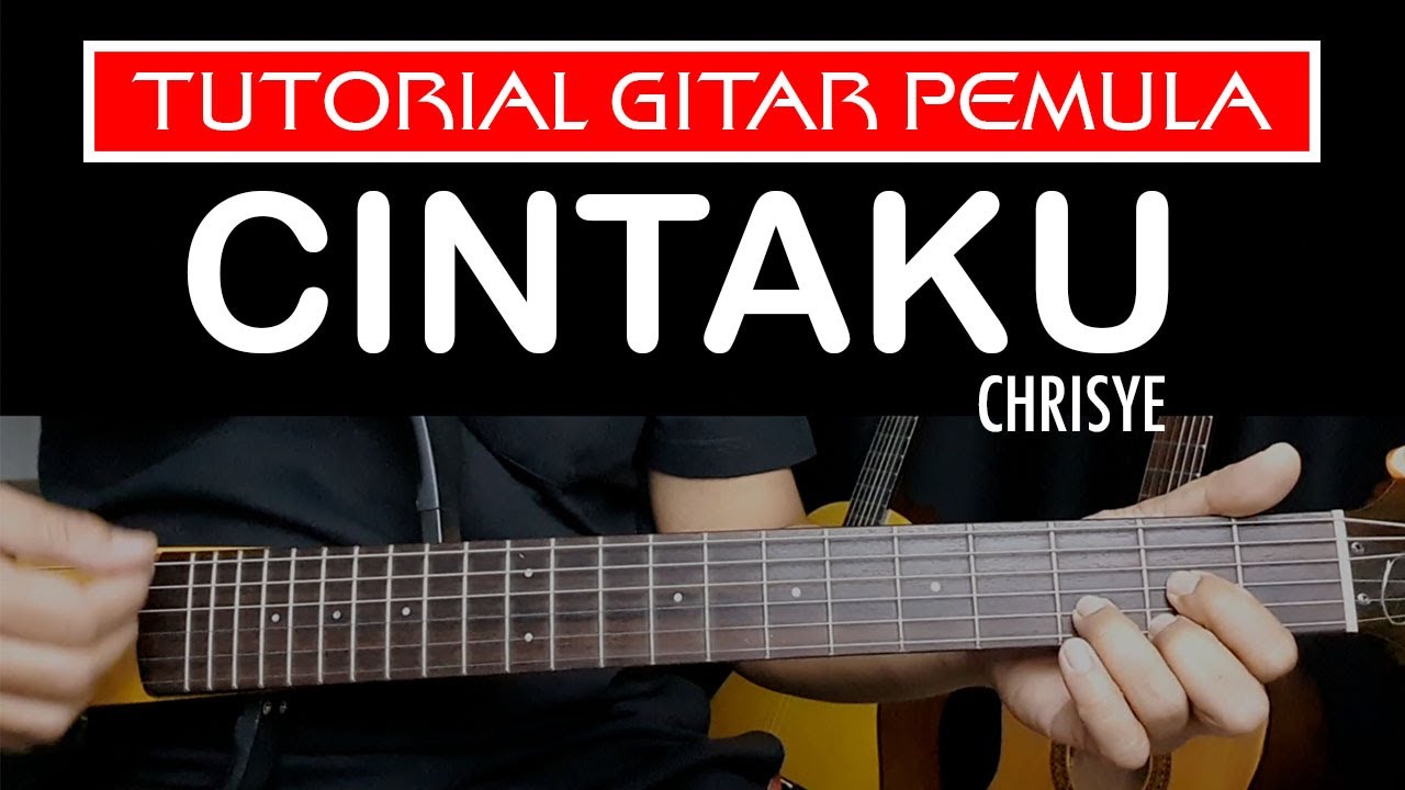 CINTAKU CHRISYE TUTORIAL GITAR PEMULA - YouTube