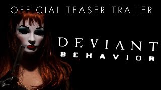 Deviant Behavior Official Teaser Trailer