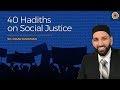 Hadith #1 - The Gravity Of Injustice | 40 Hadiths On Social Justice