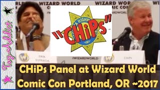 CHiPs Panel ~ Erik Estrada \u0026 Larry Wilcox ~ @ Wizard World Portland Comic Con~ Toy-Addict