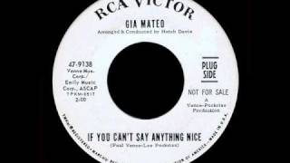 Gia Mateo - If You Can't Say Anything Nice