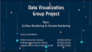 Group Project Volume Visualization (Surface Rendering vs Volume Rendering)