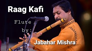 Raag Kafi by:- Jabahar Mishra/ Flute /Hindustani classical music