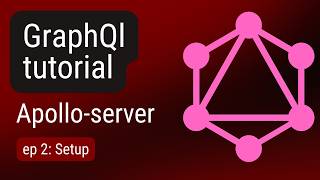 GraphQL server setup with Apollo | Step-by-Step Beginner Guide | ep2