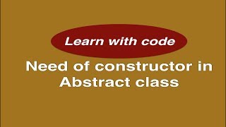 Why we need constructor inside an abstract class ? || Popular Java interview question