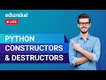 Python Constructors & Destructors | Python Basics | Python Training | Edureka | Python Live - 3