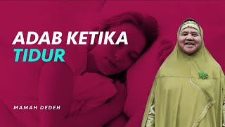 Adab Seorang Muslim Ketika Tidur | Rumah Mamah Dedeh