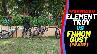 Perbedaan ELEMENT TROY dan FNHON GUST (FRAME)