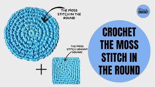 How to CROCHET the MOSS STITCH in the ROUND