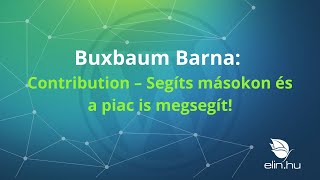 WPday_2024_Webinárium: Buxbaum Barna: Contribution – Segíts másokon és a piac is megsegít!