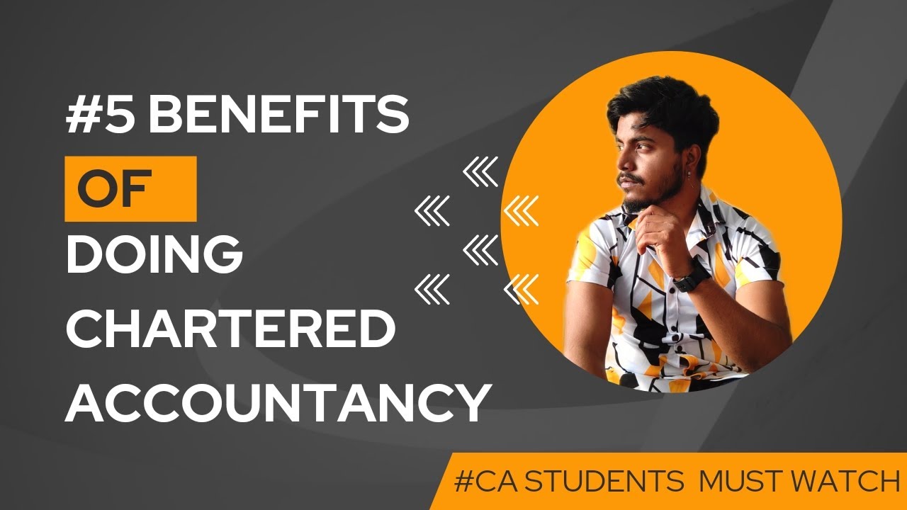 5 Benefits Of Doing Chartered Accountancy | CA Students Must Watch ...