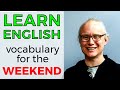 Let's Talk About the Weekend | English Vocabulary Lesson