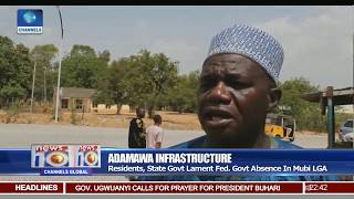 Adamawa Infrastructure: Residents, State Govt. Lament Fed. Govt. Absence In Mubi LGA