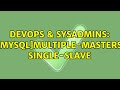 DevOps & SysAdmins: [MySQL]multiple-masters single-slave (2 Solutions!!)