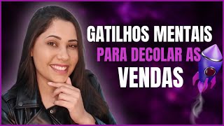 7 GATILHOS MENTAIS PODEROSOS para vendas