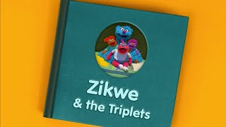 Ready for an adventure with Zikwe and the triplets?