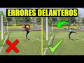 LOS ERROES más COMUNES que COMETE un DELANTERO en PARTIDOS de FUTBOL ❌⚽️