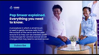 PAP SMEAR EXPLAINED. WHAT YOU NEED TO KNOW.