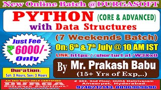 PYTHON with Data Structures (7 Weekends Batch) Online Training @ DURGASOFT