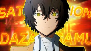 Satisfaction - Dazai Osamu Edit