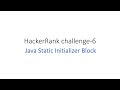 Java Static Initializer Block | HackerRank challenge-6 solution #java #HackerRank  #learnToCode