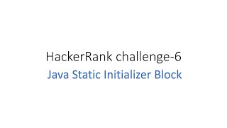Java Static Initializer Block | HackerRank challenge-6 solution #java #HackerRank #learnToCode