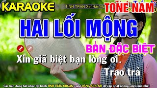 ✔ HAI LỐI MỘNG ❖ Karaoke Nhạc Sống Tone Nam ( PHỐI HAY ) ► Tình Trần Organ