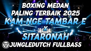 BOXING MEDAN !! DJ KAM NGE TAMBAR E X SITARONAH BOXING MEDAN FULLBASS PALING TERBAIK 2025