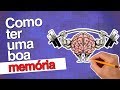 Como ter uma ótima memória? - 3 TÉCNICAS