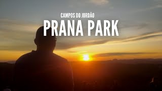 PRANA PARK - LUGAR SURREAL EM CAMPOS DO JORDÃO!