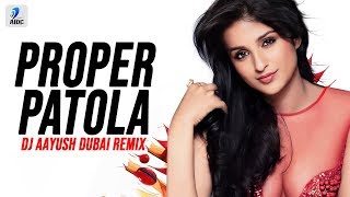 Proper Patola (Remix) | DJ Aayush Dubai | Arjun | Parineeti | Badshah | Diljit Dosanjh | Aastha Gill