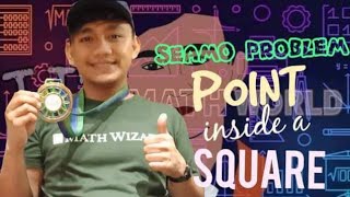 SEAMO Problem: A Point Inside a Square