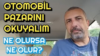 OTOMOBİL PAZARINI OKUYALIM | NE OLURSA NE OLUR? | CUMARTESİ SOHBETİ