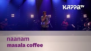 Naanam - Masala Coffee - Music Mojo Season 2 - Kappa TV