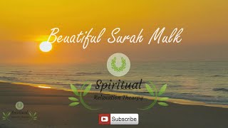 Beautiful Surah Al-Mulk | Heart Melting Recitation | Deep Spiritual Relaxation.