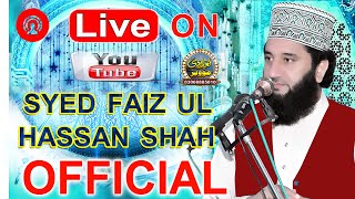Live Bayan | Syed Faiz Ul Hassan Shah Official | 0304740595