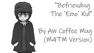 [Male X Trans Male Listener] Befriending The 'Emo' Kid [Comfort For Social Dysphoria] [StL] [1/3]
