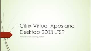 Video-1: Introduction- Mastering Citrix Virtual Apps and Desktops Step by Step Lab Series