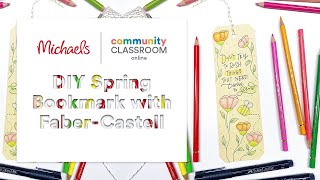 Online Class: DIY Spring Bookmark With Faber-Castell | Michaels