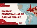 [LIVE] POLEMIK PENENTUAN JARAK QASHAR SHALAT | Ustadz Dr. Zaenal Abidin LC., M.M. حفظه الله