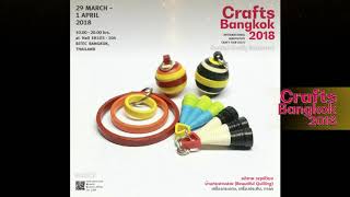 CRAFTS BANGKOK 2018  วันที่ 29 มี ค  ถึง 1 เมษายน ณ ฮอลล์ 103 104 ไบเทค บางนา