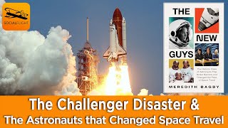 The Challenger Disaster & The NASA Astronauts That Changed Space Travel - THE NEW GUYS