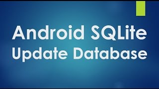 Android SQLite Tutorials - 5 - Update database