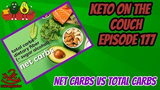 Keto on the Couch 177 | Net Carbs vs Total Carbs