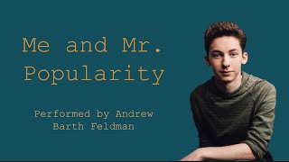 Me and Mr. Popularity - Andrew Barth Feldman Lyrics