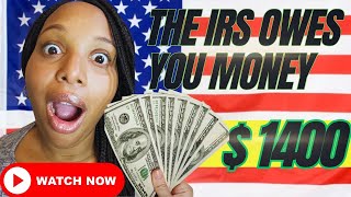 DON'T MISS THIS ( $ 1,400 IRS PAYMENTS OWED TO MILLIONS !