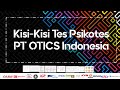 KISI KISI PSIKOTES PT OTICS INDONESIA (FEB 2024)